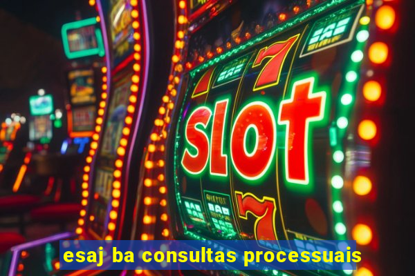 esaj ba consultas processuais